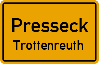 Trottenreuth in PresseckTrottenreuth