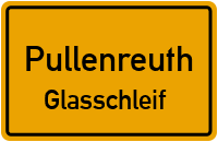 Glasschleif in PullenreuthGlasschleif