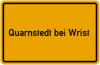 Ortsschild Quarnstedt bei Wrist