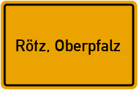 Ortsschild von Stadt Rötz, Oberpfalz in Bayern