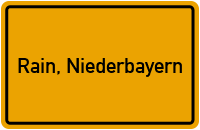 Ortsschild von Gemeinde Rain, Niederbayern in Bayern