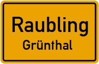 Grünthalstraße in RaublingGrünthal
