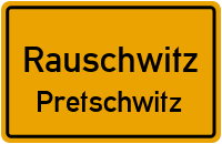 Pretschwitz in RauschwitzPretschwitz