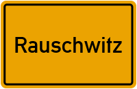 Rauschwitz in Thüringen