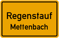 Mettenbach in RegenstaufMettenbach