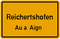 Straßen in Reichertshofen Au a. Aign