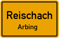 Straßenverzeichnis Reischach Arbing