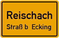Straßenverzeichnis Reischach Straß b. Ecking