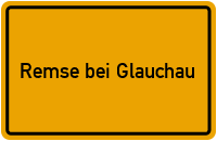 Ortsschild Remse bei Glauchau