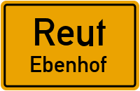 Ebenhof in 84367 Reut (Ebenhof)