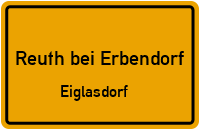 Straßenverzeichnis Reuth bei Erbendorf Eiglasdorf