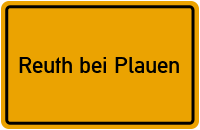 Ortsschild Reuth bei Plauen