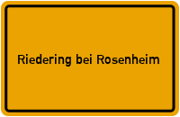 Ortsschild Riedering bei Rosenheim