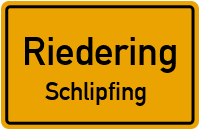 Schlipfing in RiederingSchlipfing