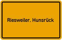 Ortsschild von Gemeinde Riesweiler, Hunsrück in Rheinland-Pfalz