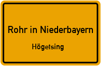 Straßen in Rohr in Niederbayern Högetsing