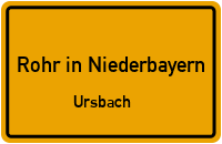 Straßen in Rohr in Niederbayern Ursbach
