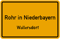 Straßen in Rohr in Niederbayern Wallersdorf