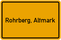 Ortsschild von Gemeinde Rohrberg, Altmark in Sachsen-Anhalt