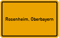 Ortsschild von Stadt Rosenheim, Oberbayern in Bayern