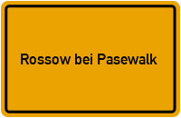 Ortsschild Rossow bei Pasewalk
