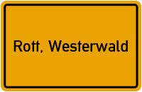 Ortsschild von Gemeinde Rott, Westerwald in Rheinland-Pfalz