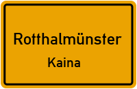 Kaina in RotthalmünsterKaina