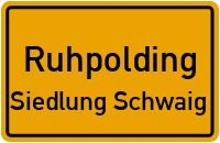 Straßenverzeichnis Ruhpolding Siedlung Schwaig