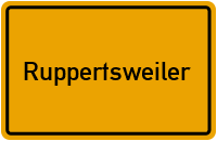 Ortsschild von Gemeinde Ruppertsweiler in Rheinland-Pfalz
