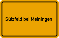 Ortsschild Sülzfeld bei Meiningen