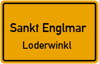 Loderwinkl in Sankt EnglmarLoderwinkl
