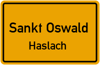Haslacherstraße in 94568 Sankt Oswald (Haslach)