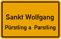 Pürstling a. Parstling in Sankt WolfgangPürstling a. Parstling