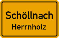 Herrnholz in SchöllnachHerrnholz
