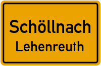 Lehenreutherweg in SchöllnachLehenreuth