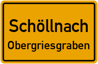 Straßenverzeichnis Schöllnach Obergriesgraben