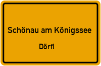 Königsweg in Schönau am KönigsseeDörfl