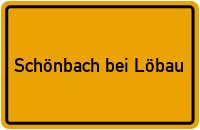 Ortsschild Schönbach bei Löbau
