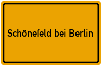 Ortsschild Schönefeld bei Berlin