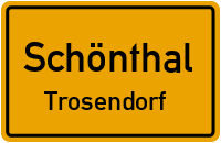 Trosendorf in SchönthalTrosendorf