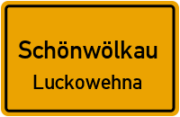 Luckowehna in SchönwölkauLuckowehna