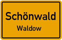 Schönwalder Straße in SchönwaldWaldow