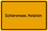 Ortsschild von Gemeinde Schierensee, Holstein in Schleswig-Holstein