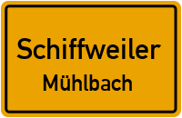 Hauptstraße in SchiffweilerMühlbach