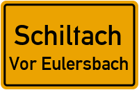 Vor Eulersbach in SchiltachVor Eulersbach
