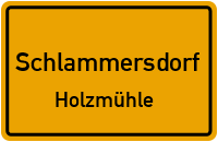 Holzmühle in SchlammersdorfHolzmühle