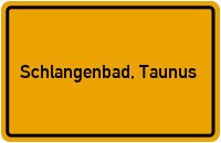 Ortsschild von Gemeinde Schlangenbad, Taunus in Hessen