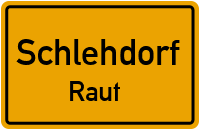 Straßenverzeichnis Schlehdorf Raut
