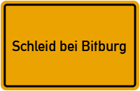 City Sign Schleid bei Bitburg