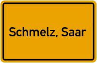 Ortsschild von Gemeinde Schmelz, Saar in Saarland